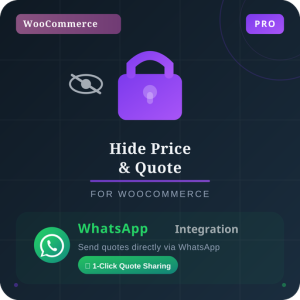 WooCommerce Hide Price, Request a Quote & WhatsApp Pro